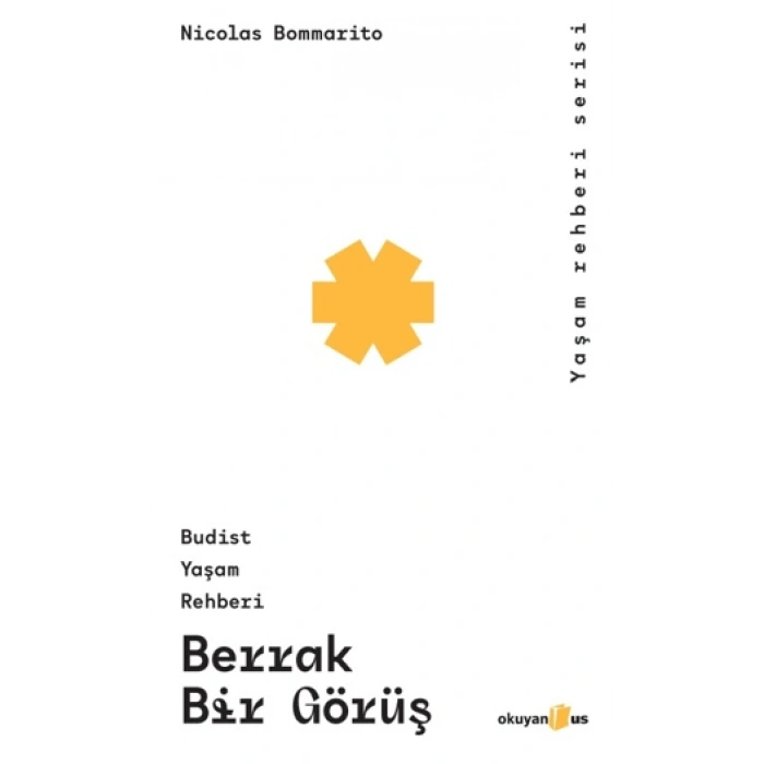 Berrak Bir Görüş;Budist Yaşam Rehberi