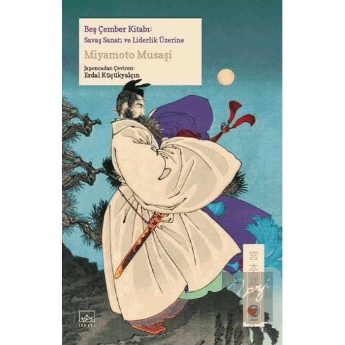 Beş Çember Kitabı: Savaş Sanatı ve Liderlik Üzerine