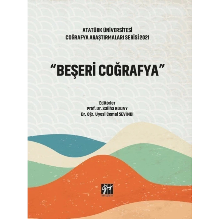 Beşeri Coğrafya - Prof. Dr. Saliha KODAY - Dr. Öğr. Üyesi Cemal SEVİNDİ