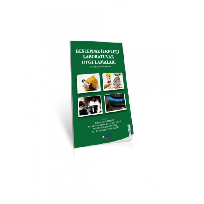 Beslenme İlkeleri Laboratuvar Uygulamaları - Nevin Şanlıer