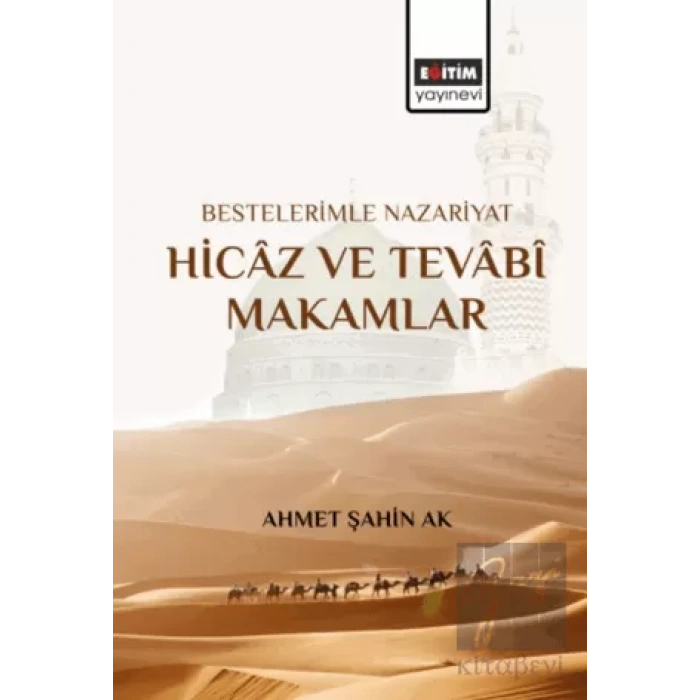 Bestelerimle Nazariyat Hicaz ve Tevabi Makamlar