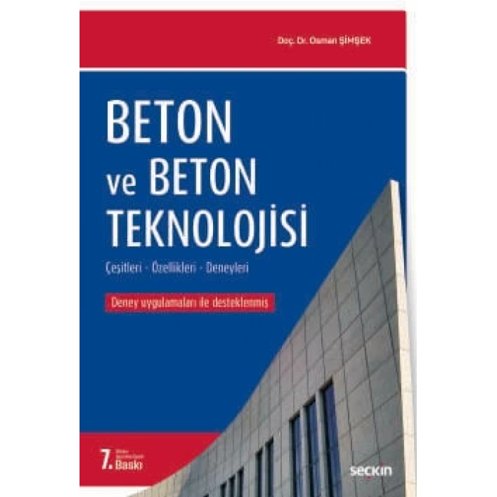 Beton ve Beton Teknolojisi Çeşitleri – Özellikleri – Deneyler