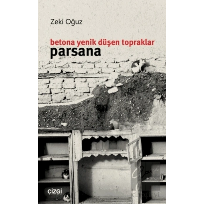 Betona Yenik Düşen Topraklar - Parsana