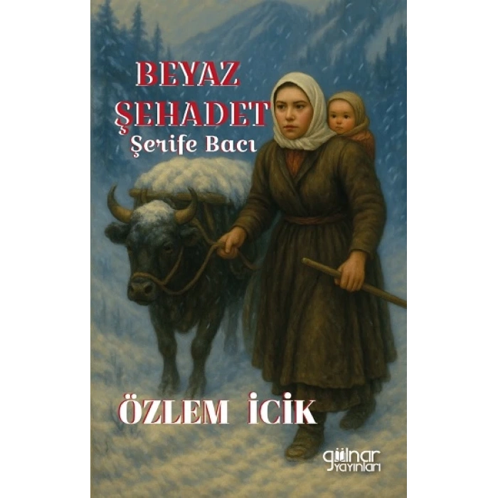 Beyaz Şehadet Şerife Bacı
