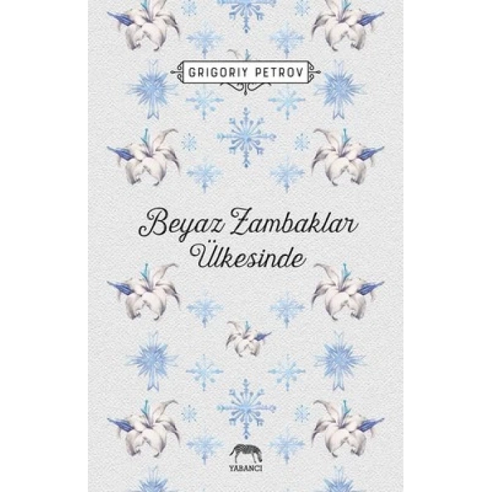 Beyaz Zambaklar Ülkesinde (Ciltli)