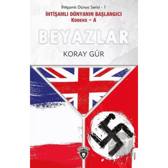 Beyazlar - İhtişamlı Dünyanın Başlangıcı Kodeks - A