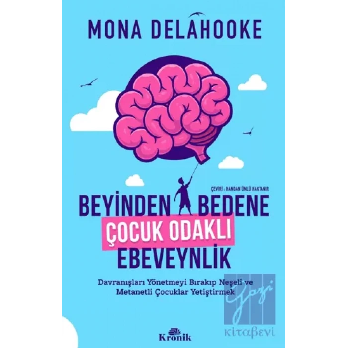 Beyinden Bedene Çocuk Odaklı Ebeveynlik