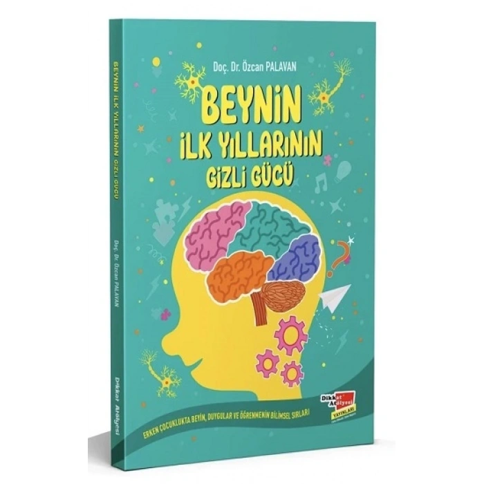 Beynin İlk Yıllarının Gizli Gücü