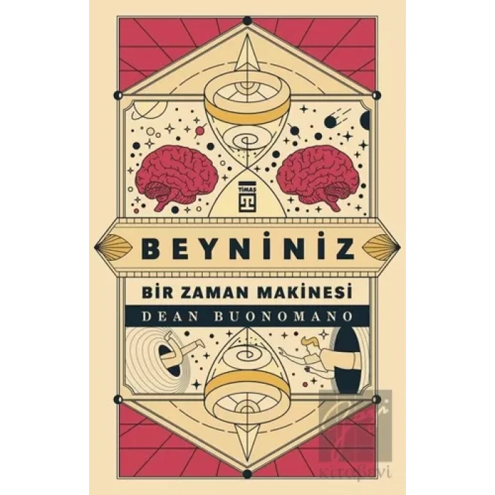 Beyniniz Bir Zaman Makinesi