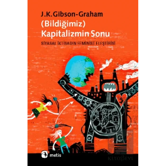 Bildiğimiz Kapitalizmin Sonu