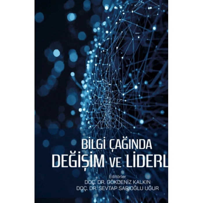 Bilgi Çağında Değişim ve Liderlik