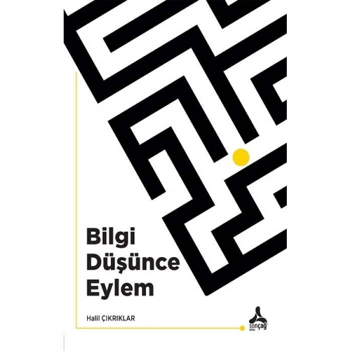 Bilgi Düşünce Eylem