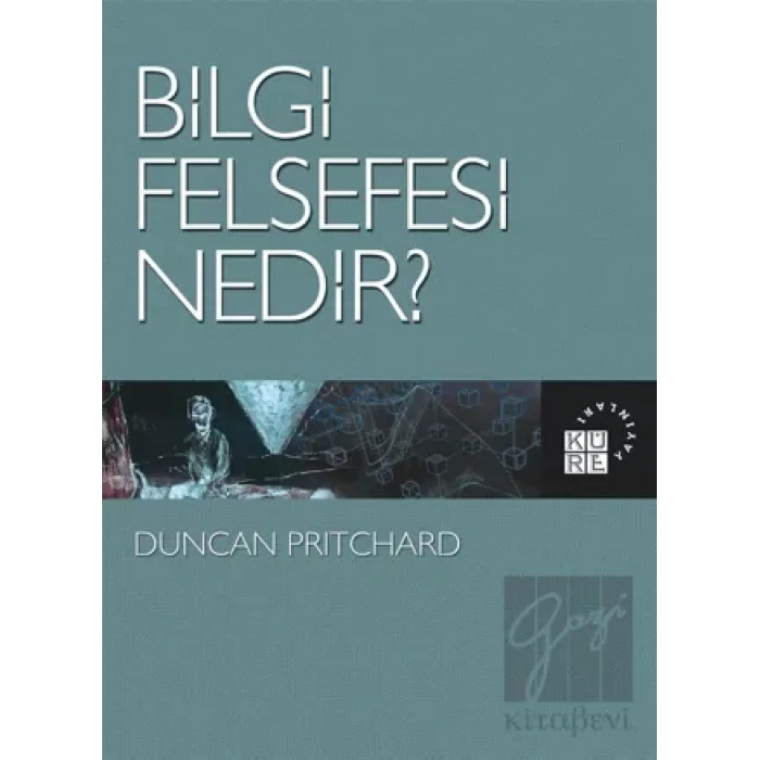 Bilgi Felsefesi Nedir?