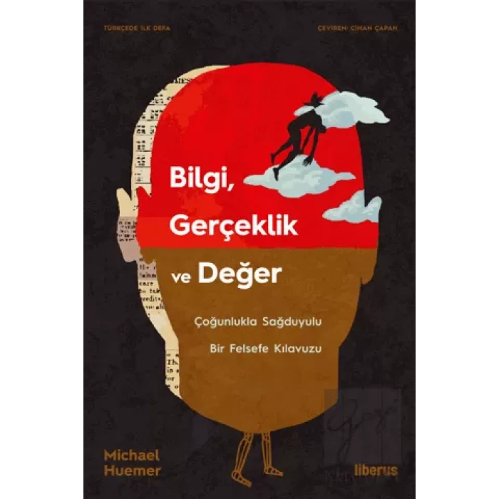Bilgi, Gerçeklik ve Değer & Çoğunlukla Sağduyulu Bir Felsefe Kılavuzu