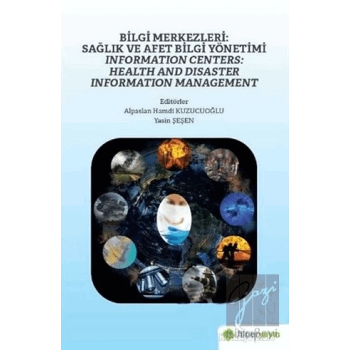 Bilgi Merkezleri: Sağlık ve Afet Bilgi Yönetimi - Information Centers: Health and Disaster Information Management