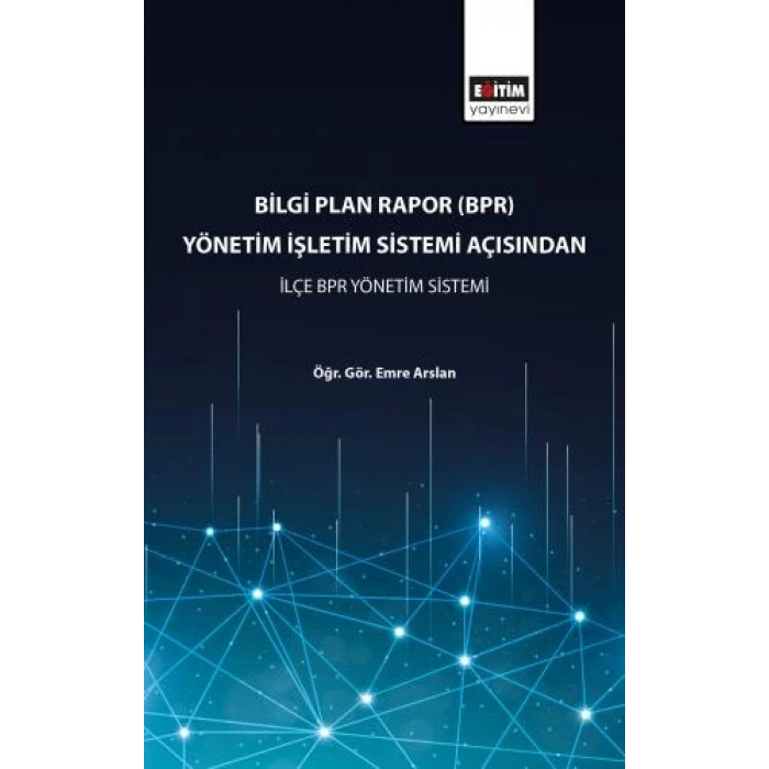Bilgi Plan Rapor (BPR) Yönetim İşletim Sistemi