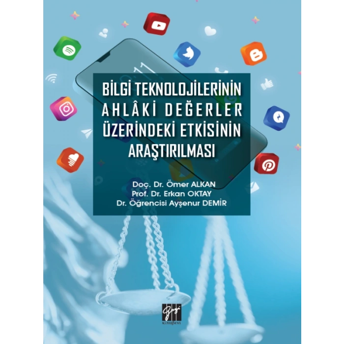 Bilgi Teknolojilerinin Ahlaki Değerler Üzerindeki Etkisinin Araştırılması
