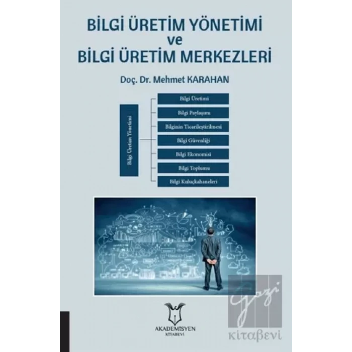 Bilgi Üretim Yönetimi ve Bilgi Üretim Merkezleri