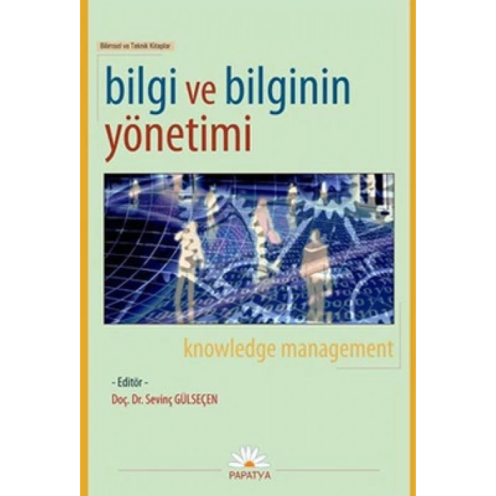 BİLGİ VE BİLGİNİN YÖNETİMİ