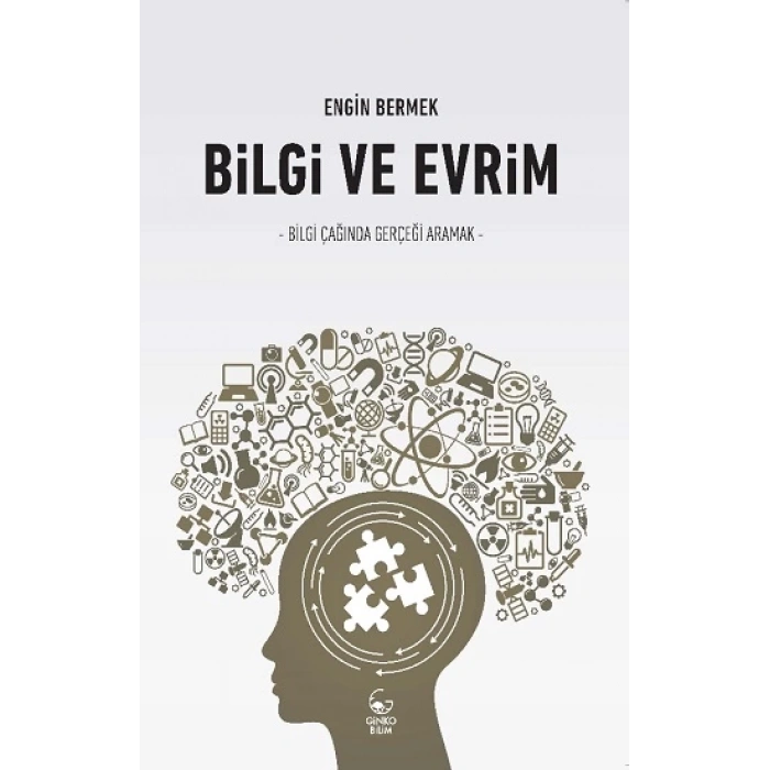 Bilgi ve Evrim: Bilgi Çağında Gerçeği Aramak