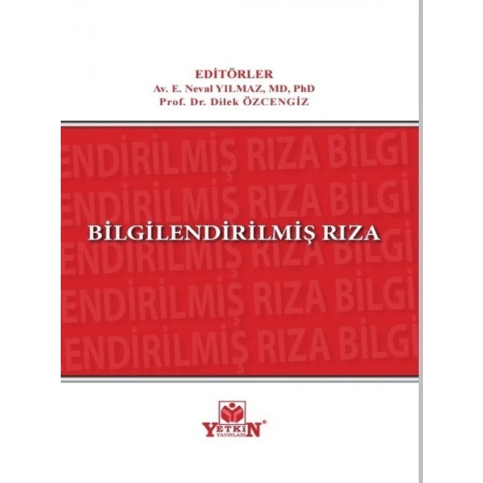 Bilgilendirilmiş Rıza - Neval Yılmaz - Dilek Özcengiz
