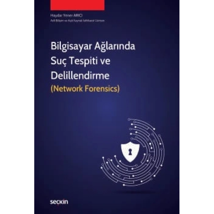 Bilgisayar Ağlarında Suç Tespiti ve Delillendirme (Network Forensics)