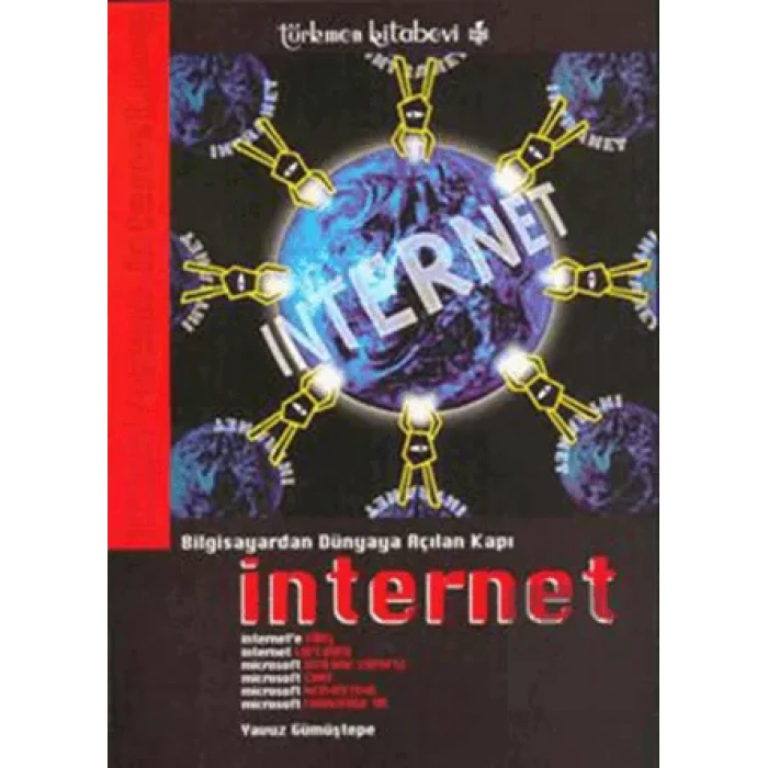 Bilgisayardan Dünyaya Açılan Kapı İnternet