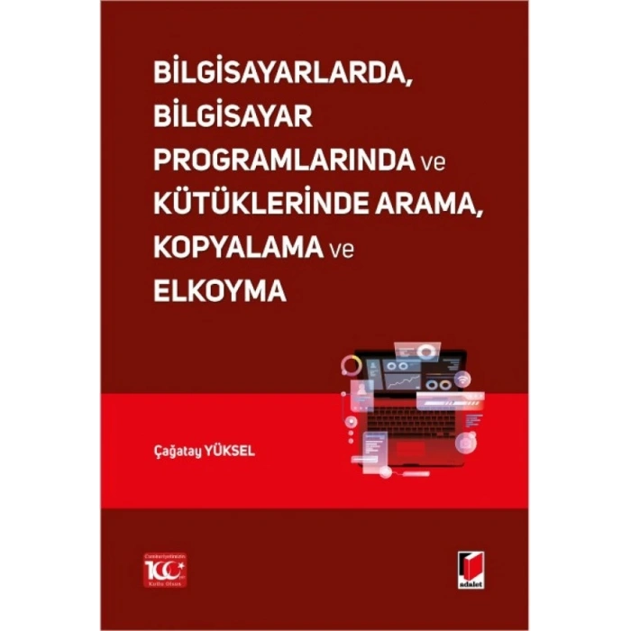 Bilgisayarlarda, Bilgisayar Programlarında ve Kütüklerinde Arama, Kopyalama ve Elkoyma