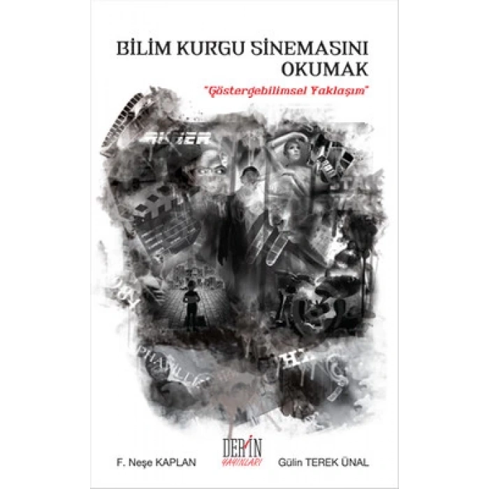 BİLİM KURGU SİNEMASINI OKUMAK - Derin