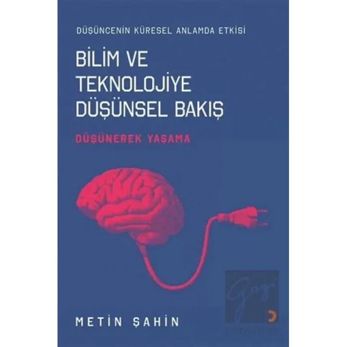 Bilim ve Teknolojiye Düşünsel Bakış