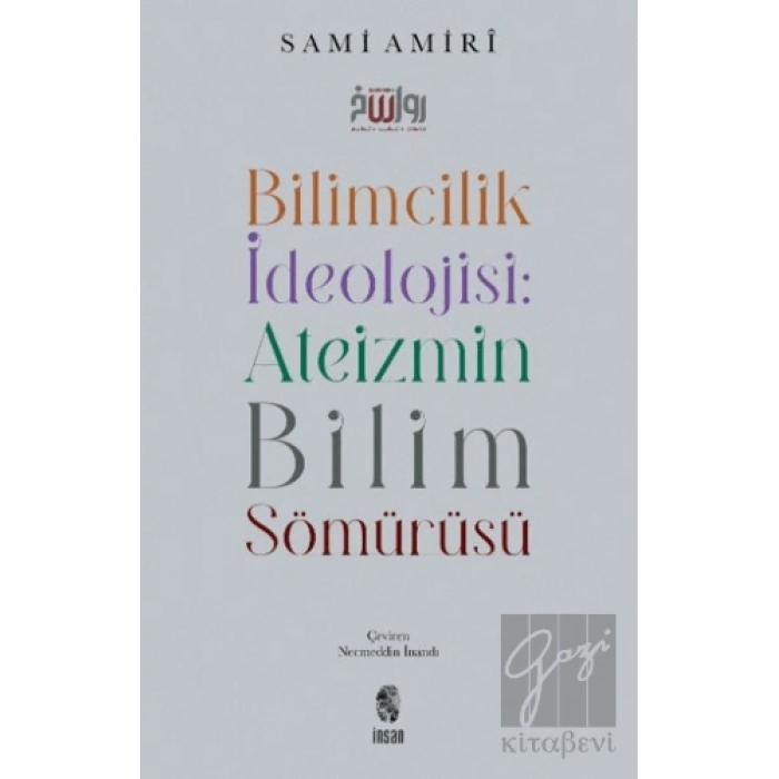 Bilimcilik İdeolojisi: Ateizmin Bilim Sömürüsü