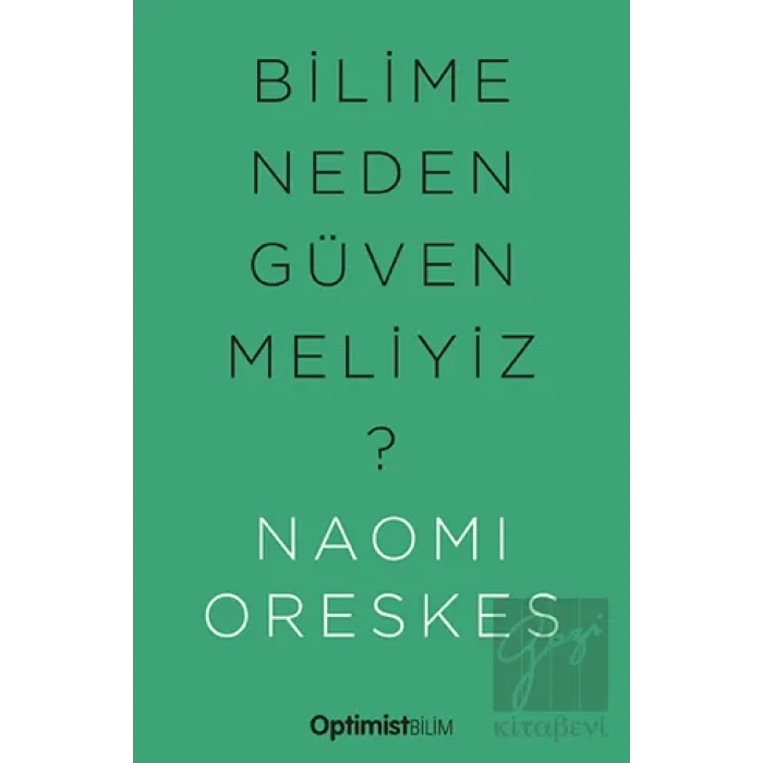 Bilime Neden Güvenmeliyiz ?