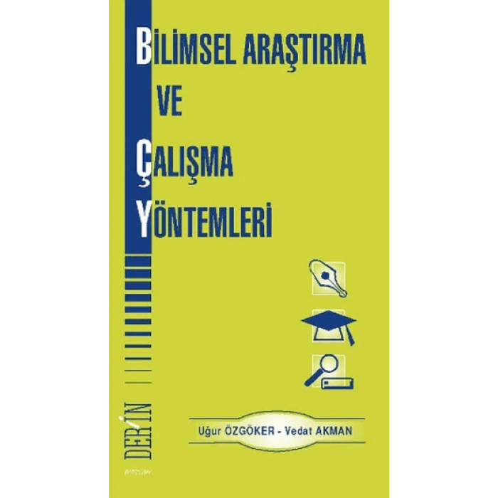 BİLİMSEL ARAŞTIRMA ve ÇALIŞMA YÖNTEMLERİ -Derin