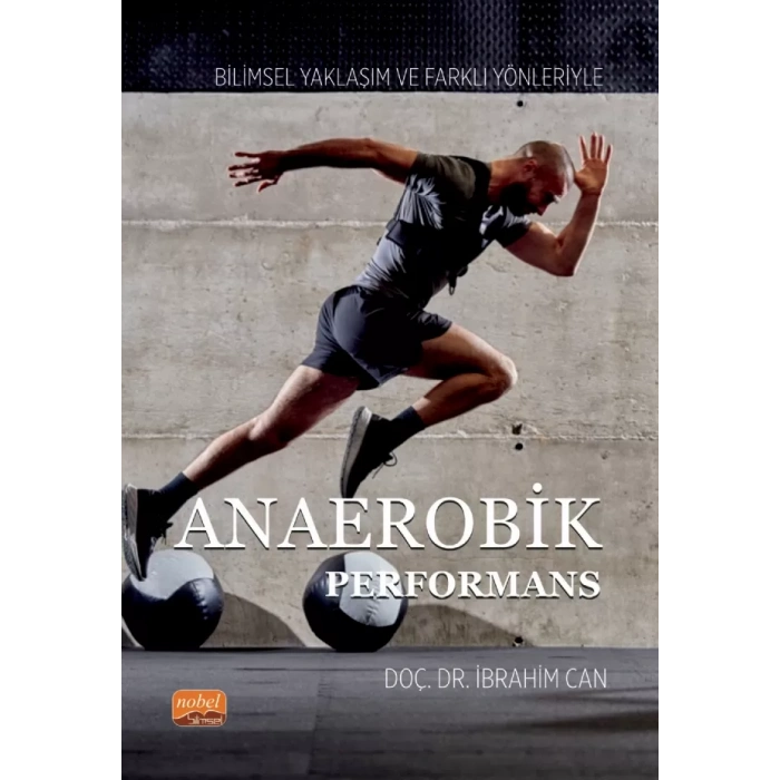 Bilimsel Yaklaşım ve Farklı Yönleriyle ANAEROBİK PERFORMANS