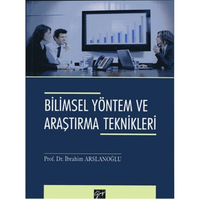 Bilimsel Yöntem ve Araştırma Teknikleri - İbrahim Arslanoğlu