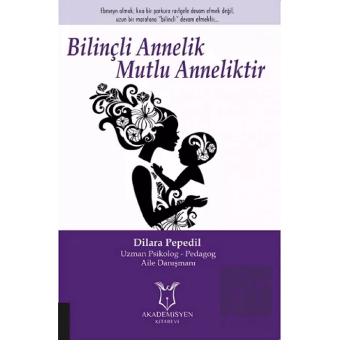 Bilinçli Annelik Mutlu Anneliktir