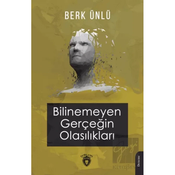 Bilinemeyen Gerçeğin Olasılıkları