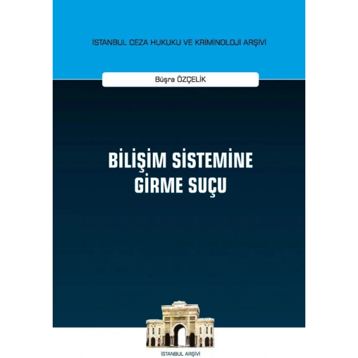 Bilişim Sistemine Girme Suçu
