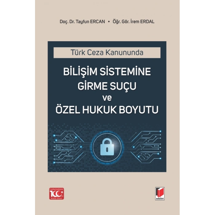Bilişim Sistemine Girme Suçu ve Özel Hukuk Boyutu