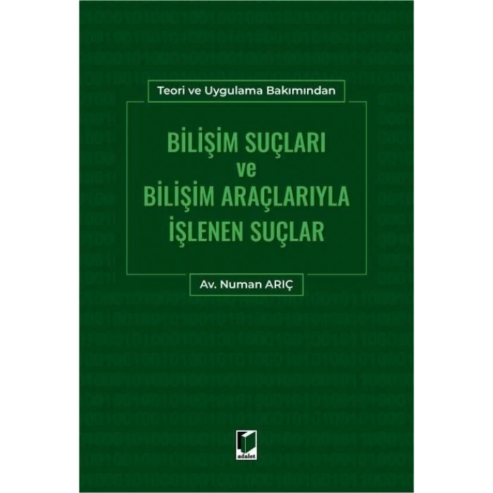 Bilişim Suçları ve Bilişim Araçlarıyla İşlenen Suçlar