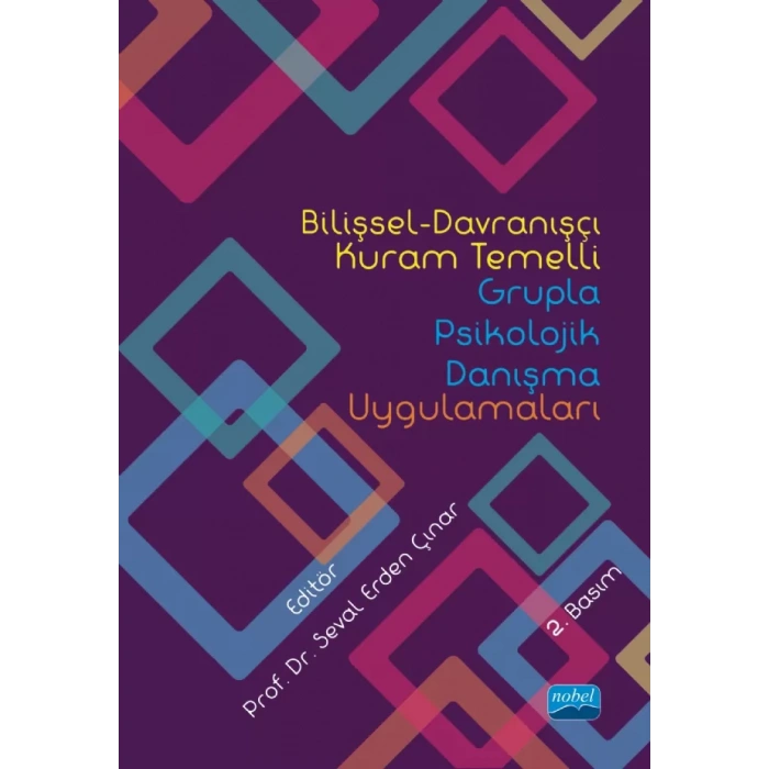 Bilişsel-Davranışçı Kuram Temelli Grupla Psikolojik Danışma Uygulamaları