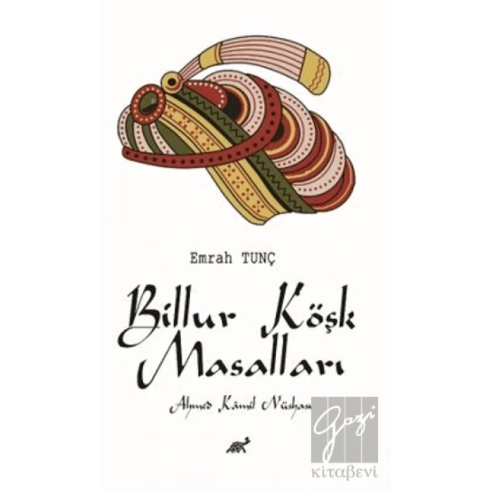 Billur Köşk Masalları Ahmed Kamil Nüshası