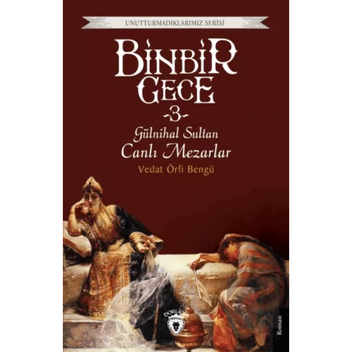 Binbir Gece 3 - Gülnihal Sultan Canlı Mezarlar