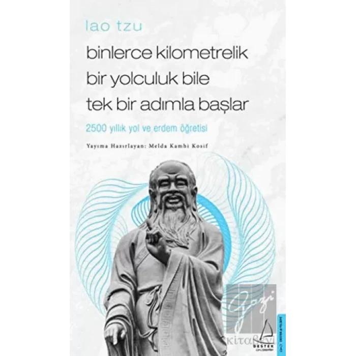 Binlerce Kilometrelik Bir Yolculuk Bile Tek Bir Adımla Başlar