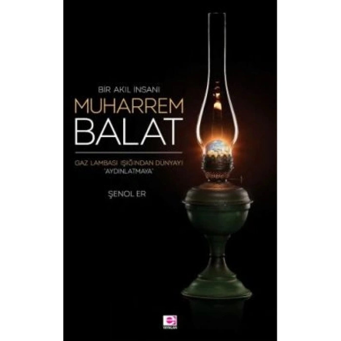 Bir Akıl İnsanı Muharrem Balat