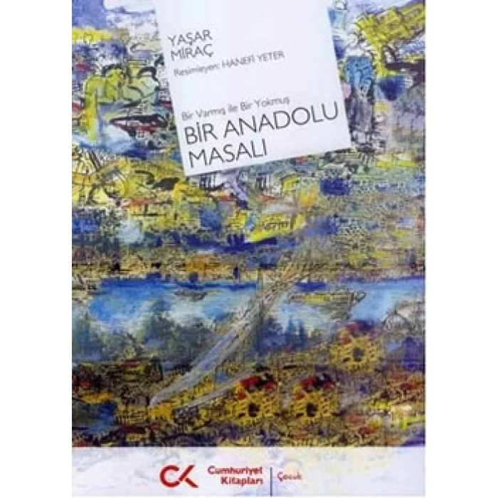 Bir Anadolu Masalı Bir Varmış ile Bir Yokmuş