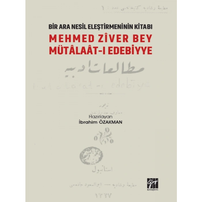 Bir Ara Nesil Eleştirmeninin Kitabı Mehmed Ziver Bey Mütalaat-ı Edebiyye
