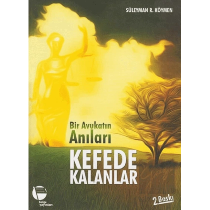 Bir Avukatın Anıları Kefede Kalanlar