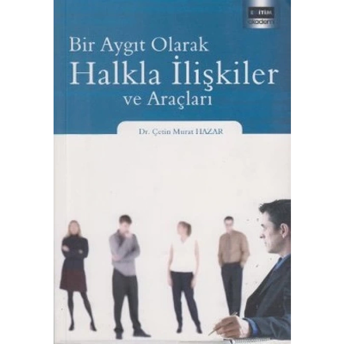 Bir Aygıt Olarak Halkla İlişkiler ve Araçları