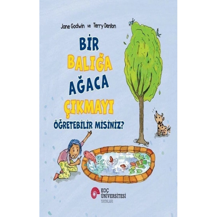 Bir Balığa Ağaca Çıkmayı Öğretebilir misiniz.?